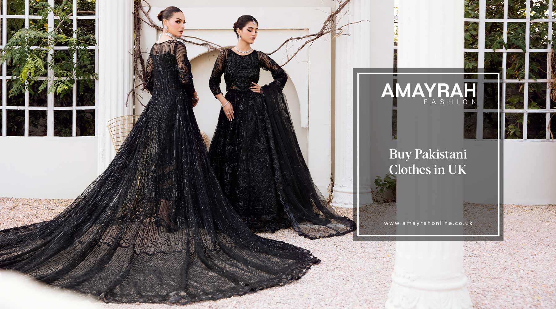 Embracing Pakistani Fashion in the UK with Amayrah Fashion