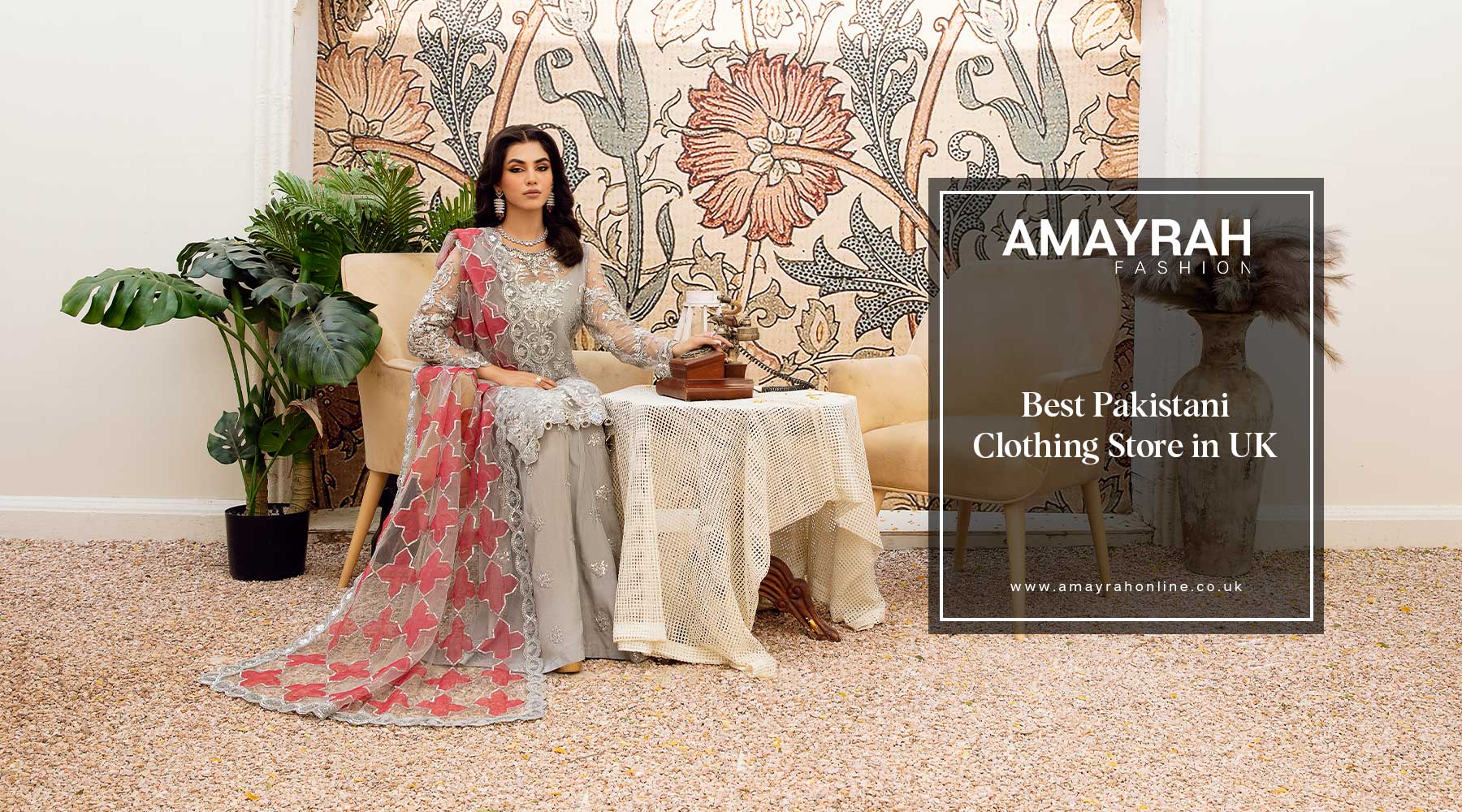 Discover the Best Pakistani Clothing Store in the UK: Amayrah Fashion