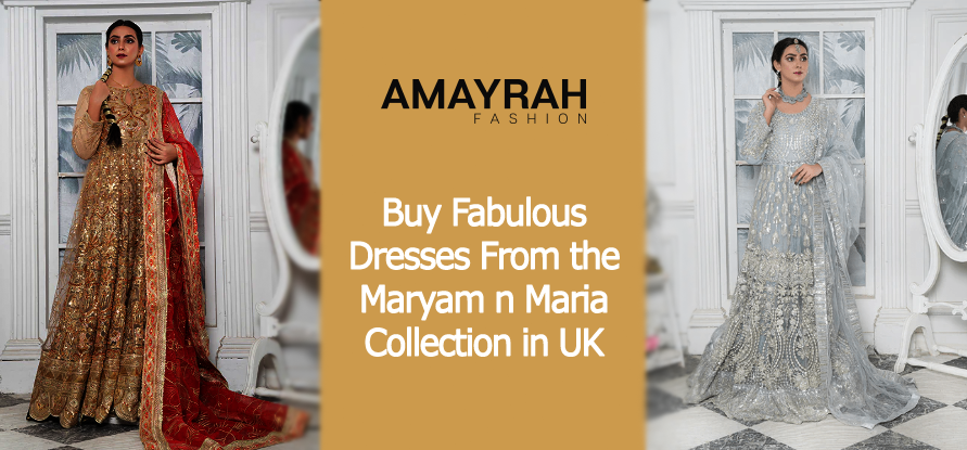 Buy Fabulous Dresses From the Maryam n Maria Collection in UK