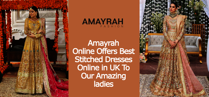 Amayrah online offers Best Stitched Dresses Online in the UK to Our Amazing ladies